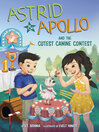 Imagen de portada para Astrid and Apollo and the Cutest Canine Contest